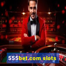 555bet.com slots